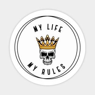 cute ''my life my rules'' design Magnet